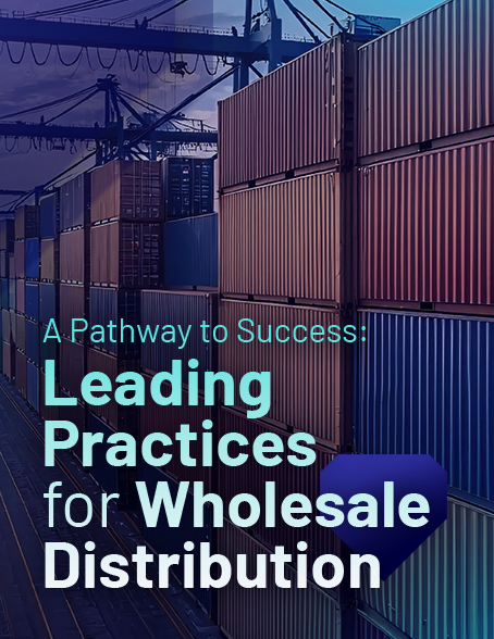 A Pathway to Success: Leading Practices for Wholesale Distribution