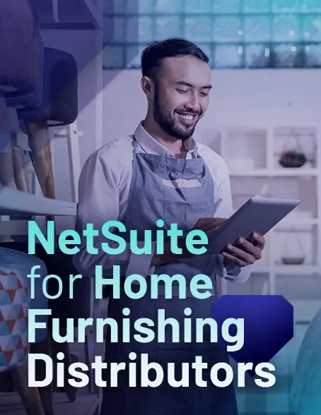 NetSuite for Home Furnishing Distributors